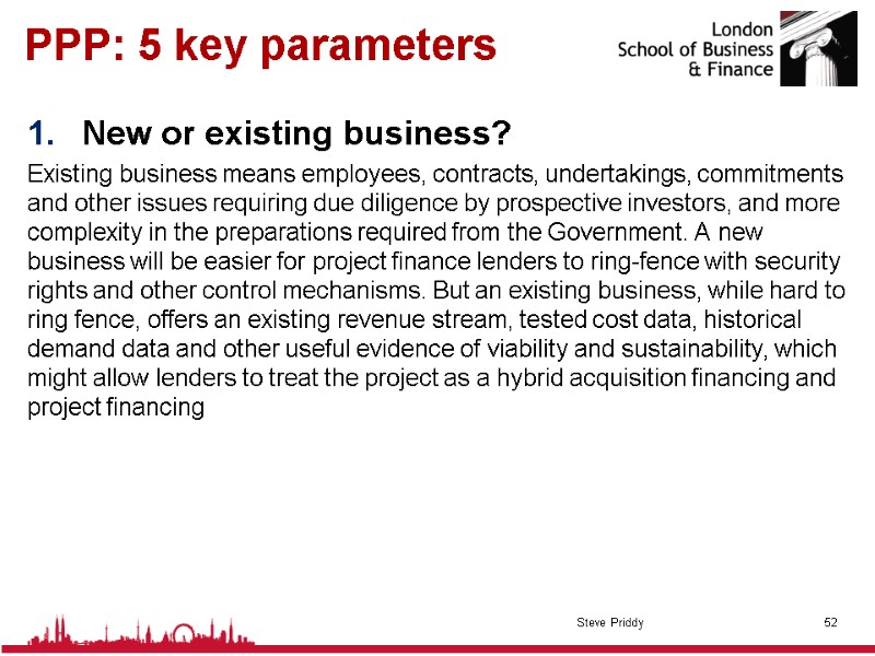 PPP: 5 key parameters New or existing business? Existing business means employees, contracts, undertakings,